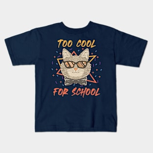 Too Cool for School Kids T-Shirt